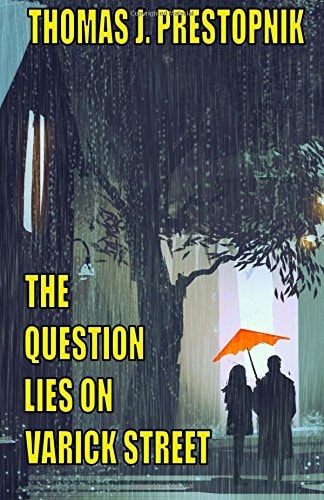 The Question Lies on Varick Street A 22-Minute Novel