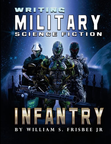 Writing Military Science Fiction Infantry