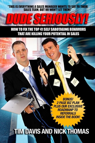 Dude Seriously 41 Ways Sales People Sabotage Their Sales Career!