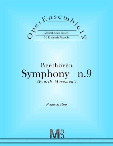 OperEnsemble12, Beethoven, Symphony N. 9 (Fourth Movement) Reduced Parts