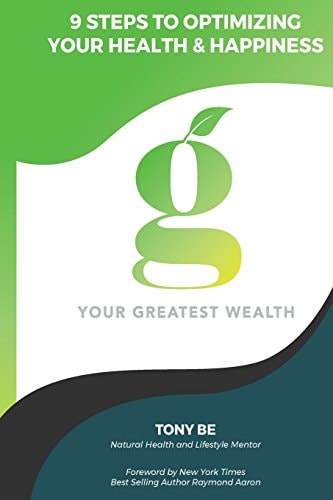 Your Greatest Wealth Steps To Getting Healthy and Staying Healthy