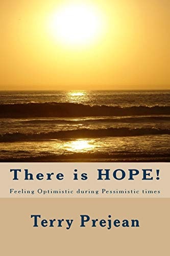 There Is HOPE! Staying Optimistic During Pessimistic Times