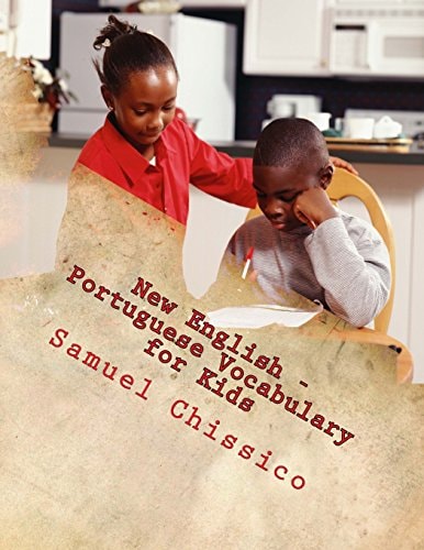 New English-Portuguese Vocabulary for Kids The Best Way to Enrich English Vocabulary