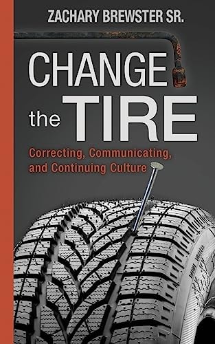 Change the Tire Correcting, Communicating and Continuing Culture