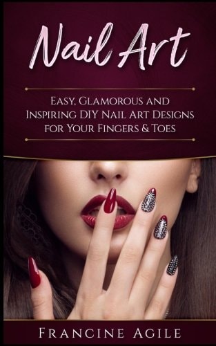 Nail Art Easy, Glamorous and Inspiring DIY Nail Art Designs for Your Fingers & Toes