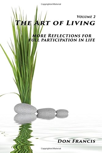 The Art of Living: Volume 2 More Reflections for Full Participation in Life