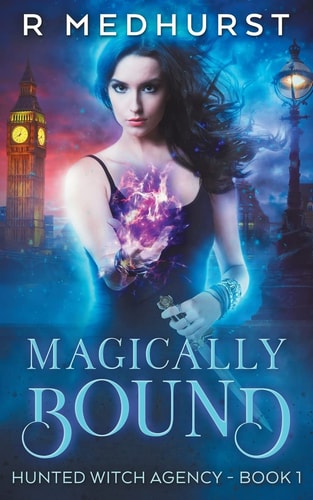 Magically Bound Hunted Witch Agency Book 1
