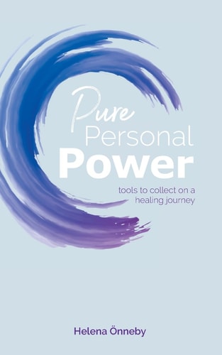 Pure Personal Power Tools to Collect on a Healing Journey