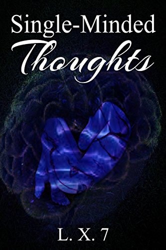 Single-Minded Thoughts A Collection of Poems and Short Stories