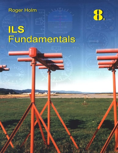 ILS Fundamentals The Instrument Landing System in Theory