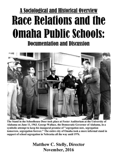A Sociological and Historical Overview Race Relations and the Omaha Public Schoo Documentation and Discussion