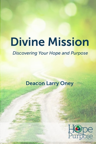 Divine Mission Discovering Your Hope and Purpose