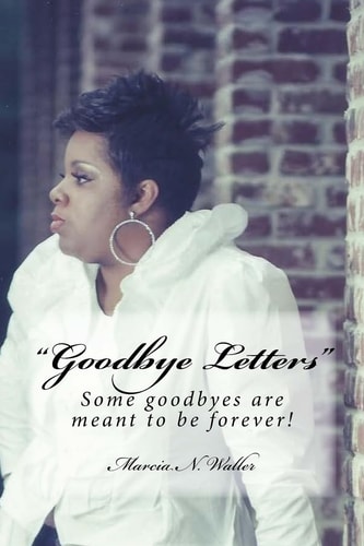 Goodbye Letters Some Goodbyes Are Meant to Be Forever