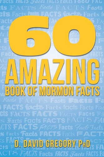 60 Amazing Book of Mormon Facts