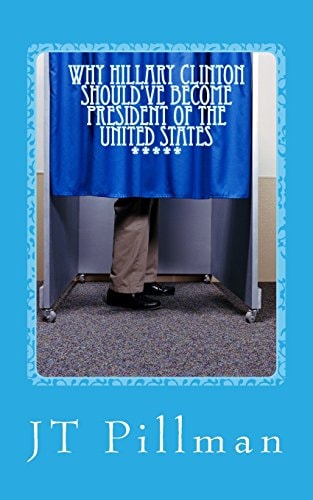 Why Hillary Clinton Should've Become President Of The United States