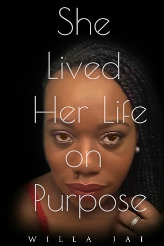 She Lived Her Life On Purpose