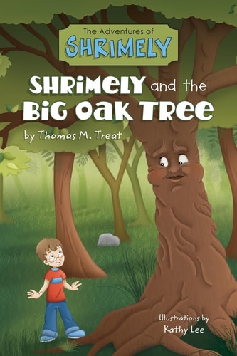 The Adventures of Shrimely Shrimely and the Big Oak Tree