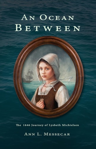 An Ocean Between The 1646 Journey of Lysbeth Michielsen