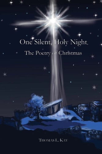 One Silent, Holy Night The Poetry of Christmas