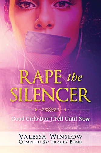 Rape the Silencer Good Girls Don't Tell Until Now