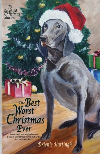 The Best Worst Christmas Ever 25 Delightful Holiday Stories