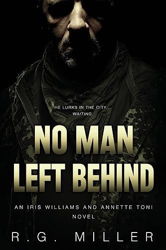 No Man Left Behind An Isis Williams and Annette Toni Novel