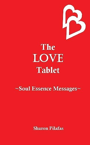 The Love Tablet Soul Essence Messages
