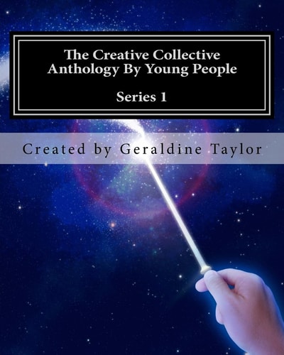 The Creative Collective Anthology By Young People Series 1