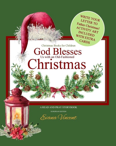 Christmas Books for Children God Blesses Christmas a Read and Pray Storybook Write Your Letter to Father Christmas! Activity Art Included Make Christmas Cards 'Twas the Night Before Santa Claus in Books Santa Clause Christmas Activity Books for Kids 5-7 f