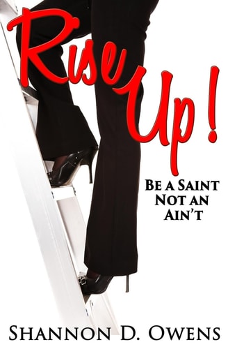 Rise Up! Be A Saint Not An Ain't