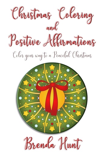 Christmas Coloring and Positive Affirmations Color Your Way to a Peaceful Christmas