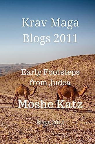 The Krav Maga Blogs 2011 Early Footsteps from Judea