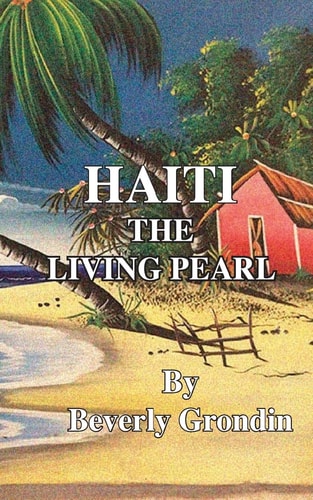 Haiti The Living Pearl