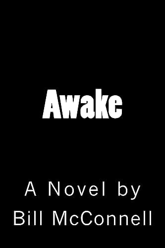 Awake A Novel by Bill McConnell