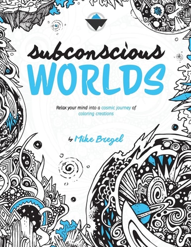 Subconscious Worlds Relax Your Mind Into a Cosmic Journey of Coloring Creations