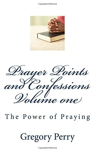 Prayer Points and Confessions Volume One