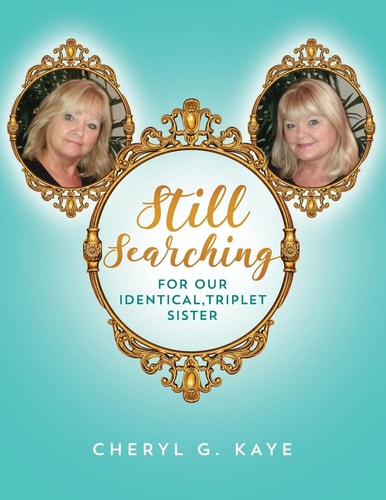 Still Searching For Our Identical, Triplet Sister