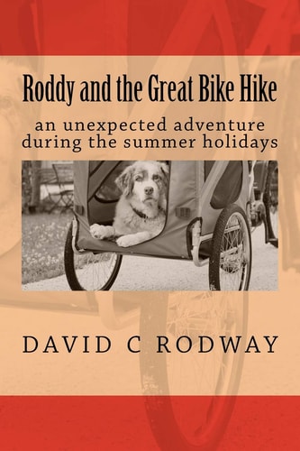 Roddy and the Great Bike Hike An Unexpected Adventure During the Summer Holidays