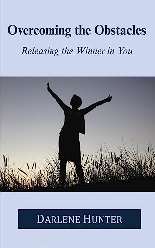 Overcoming The Obstacles Releasing the Winner in You
