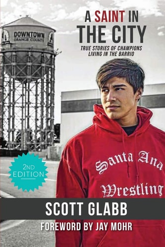 A Saint in the City Stories of Champions from the Barrio