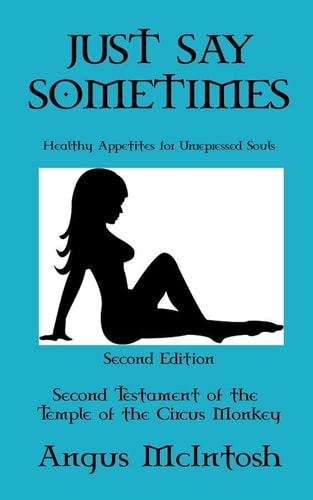 Just Say Sometimes Healthy Appetites for Unrepressed Souls