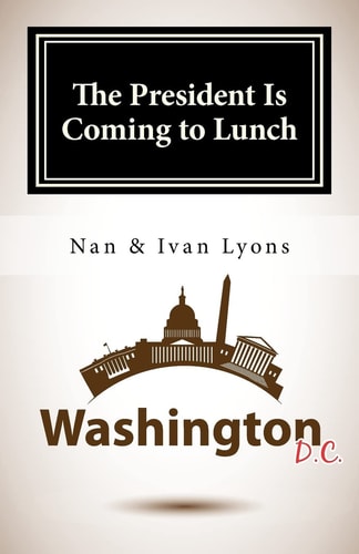 The President Is Coming to Lunch