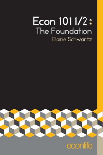 Econ 101 1/2 The Foundation