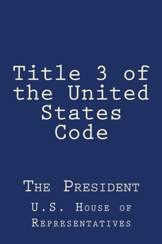 Title 3 of the United States Code The President