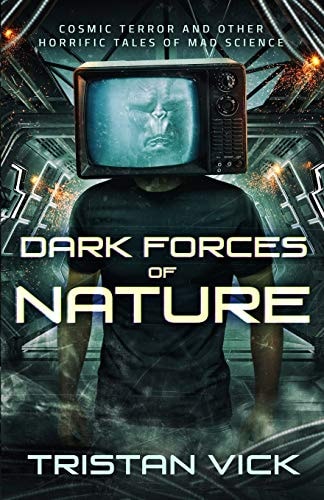 Dark Forces of Nature The Complete Collection