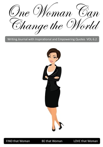 One Woman Can Change the World V6. 2 Inspirational and Empowering Quotes