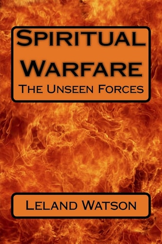Spiritual Warfare The Unseen Forces