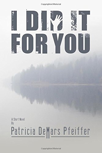 I Did It For You