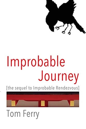 Improbable Journey The Sequel to Improbable Rendezvous