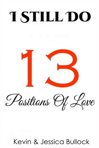 I Still Do 13 Positions Of Love